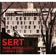 Sert, 1928-1979 : Half a Century of Architecture: Complete Work