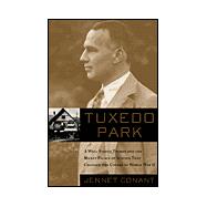Tuxedo Park : A Wall Street Tycoon and the Secret Palace of Science That Changed the Course of World War II