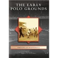 The Early Polo Grounds