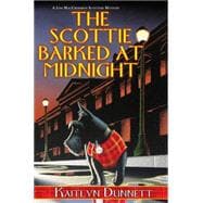 The Scottie Barked At Midnight