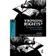 Wronging Rights?: Philosophical Challenges for Human Rights
