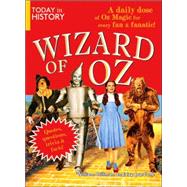 Today in History: Wizard of Oz A Daily Dose of Oz Magic for Every Fan and Fanatic!