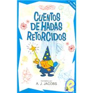 Cuentos De Hadas Retorcidos