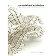 Computational Architecture Digital Designing Tools and Manufacturing Techniques