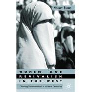 Women and Revivalism in the West Choosing 'Fundamentalism' in a Liberal Democracy