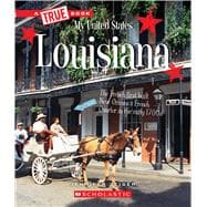 Louisiana (A True Book: My United States)