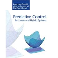 Predictive Control for Linear and Hybrid Systems
