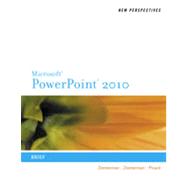 New Perspectives on Microsoft® PowerPoint® 2010: Brief, 1st Edition