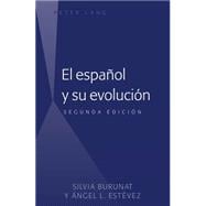 El español y su evolución / Spanish and its evolution