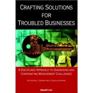 Crafting Solutions for Troubled Businesses,9781587982873