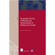 Perspectives for the Unification and Harmonisation of Family Law in Europe