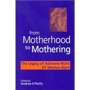From Motherhood to Mothering