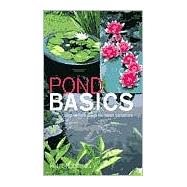 Pond Basics A Step-by-Step Guide for Water Gardeners
