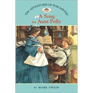 The Adventures of Tom Sawyer #1: A Song for Aunt Polly