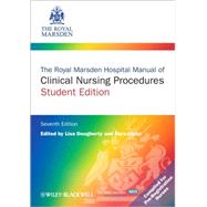 The Royal Marsden Hospital Manual of Clinical Nursing Procedures, Student Edition, 7th Edition