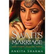 Swati's Marriage and Other Tales of India book cover, ISBN 9781615992874