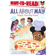 May's Too-Big Pizza Ready-to-Read Level 1