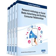Research Anthology on Social Media Advertising and Building Consumer Relationships