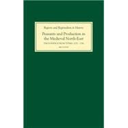 Peasants And Production in the Medieval North-East