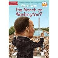 What Was the March on Washington?