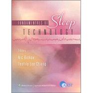 Fundamentals of Sleep Technology Endorsed by the American Association of Sleep Technologists (AAST)