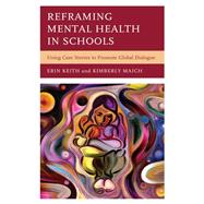 Reframing Mental Health in Schools Using Case Stories to Promote Global Dialogue
