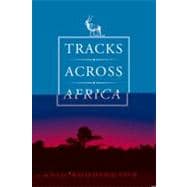 Tracks Across Africa Another Ten Years