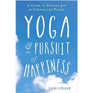 Yoga & the Pursuit of Happiness
