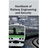 Handbook of Railway Engineering and Security