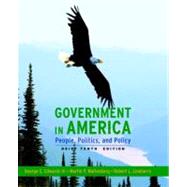 Government in America : People, Politics, and Policy, Brief Edition