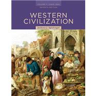Western Civilization Volume II: Since 1500