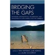 Bridging the Gaps Faith-based Organizations, Neoliberalism, and Development in Latin America and the Caribbean