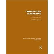 Competitive Marketing (RLE Marketing): A Strategic Approach