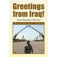 Greetings from Iraq! : Letters Home from a War Zone