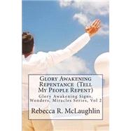 Glory Awakening Repentance Tell My People Repent