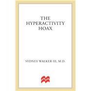 The Hyperactivity Hoax