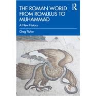Ancient Rome: From Romulus to Mohammed