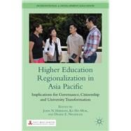 Higher Education Regionalization in Asia Pacific Implications for Governance, Citizenship and University Transformation