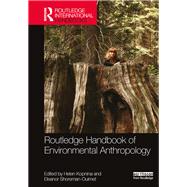 Routledge Handbook of Environmental Anthropology