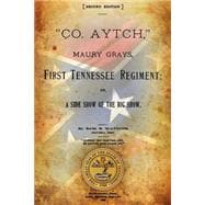 Co. Aytch, Maury Grays, First Tennessee Regiment
