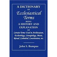 A Dictionary of Ecclesiastical Terms