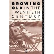 Growing Old in the Twentieth Century