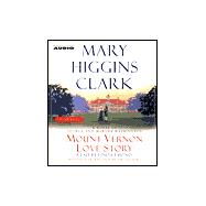 Mount Vernon Love Story; A Novel of George and Martha Washington