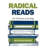 Radical Reads 101 YA Novels on the Edge