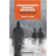 Understanding Criminal Behaviour: Psychosocial Approaches to Criminality