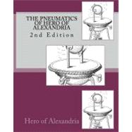 The Pneumatics of Hero of Alexandria