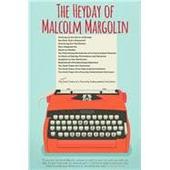 Heyday of Malcolm Margolin