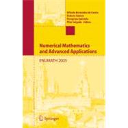 Numerical Mathematics and Advanced Applications : Proceedings of ENUMATH 2005, the 6th European Conference on Numerical Mathematics and Advanced Applications, Santiago de Compostela, Spain, July 2005