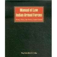 Manual of Law Indian Armed Forces (Army, Air Force, Coast Guard)