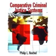 Comparative Criminal Justice Systems : A Topical Approach